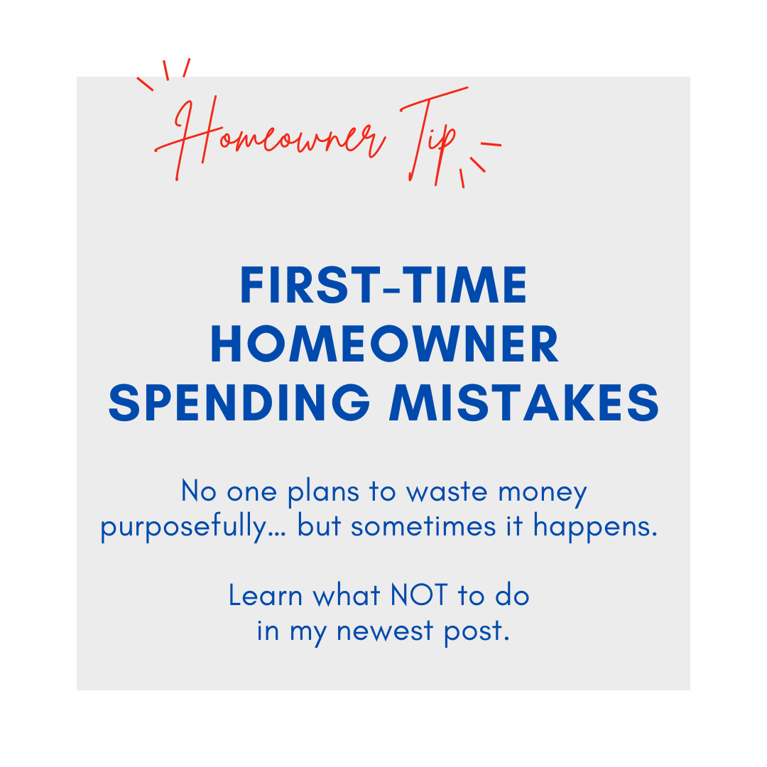 First Time Homeowner Spending Mistakes