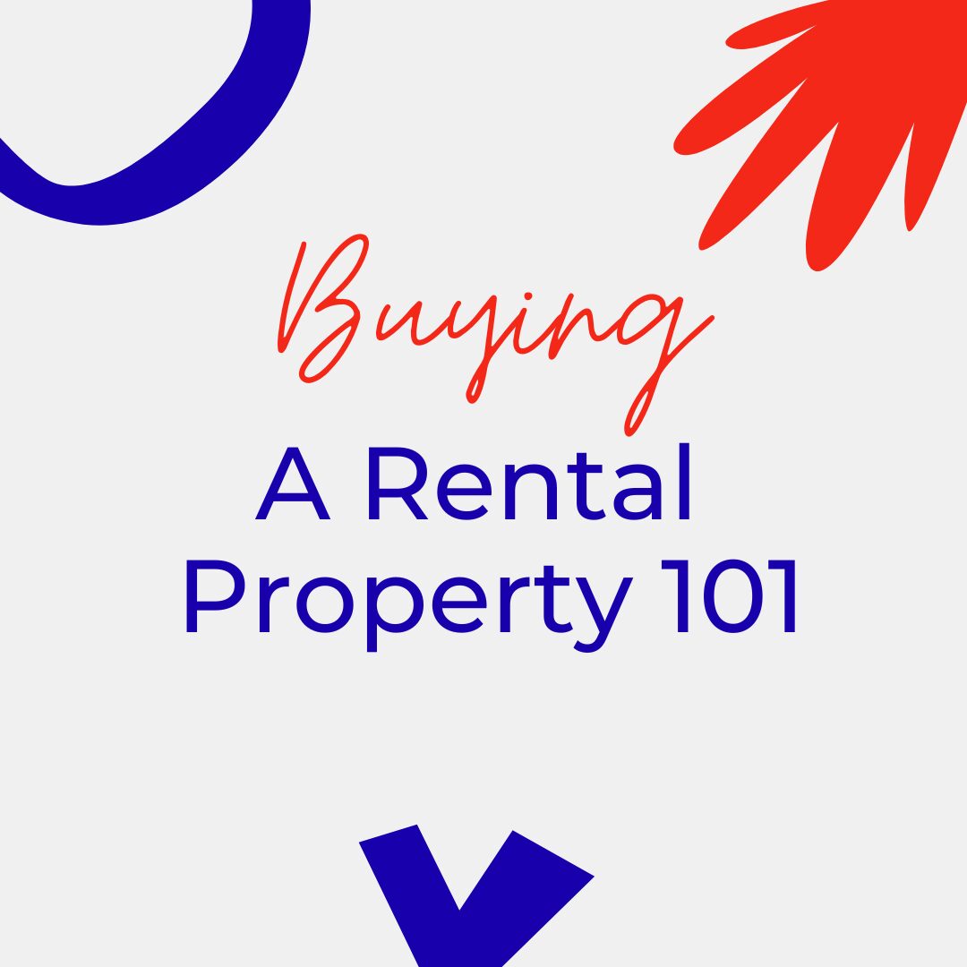 Buying a Rental Property 101