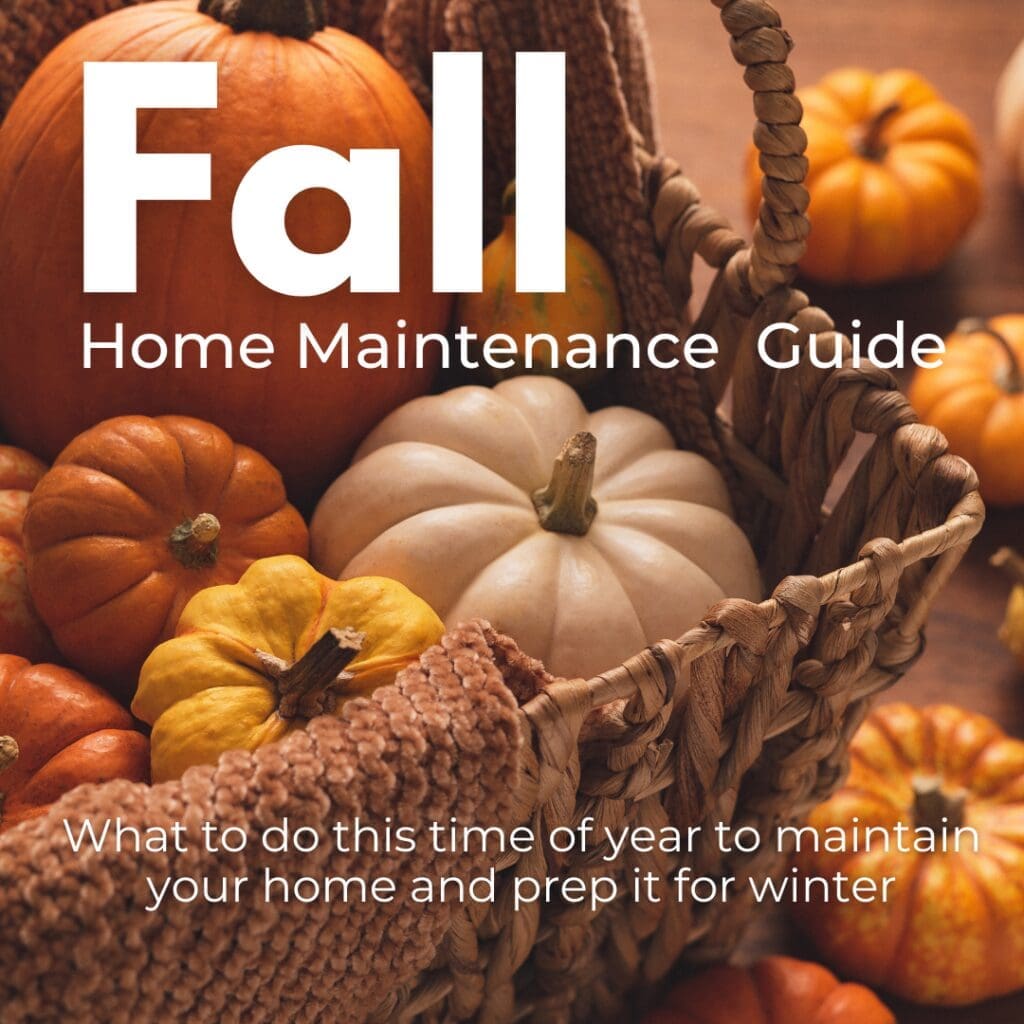 Plan Your Home’s Fall Maintenance